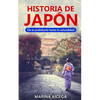 Historia de Japón: De la prehistoria hasta la actualidad - Paperback
