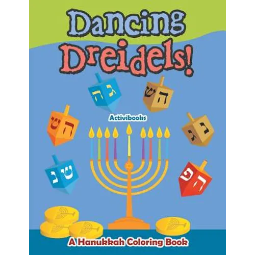 Dancing Dreidels! A Hanukkah Coloring Book - Paperback