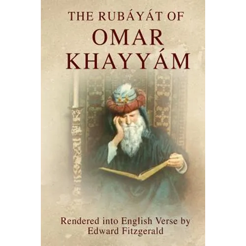 The Rubáyát of Omar Khayyám: (or, Rubaiyat of Omar Khayyam) - Paperback