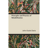 Principles and Practice of Rehabilitation - Paperback