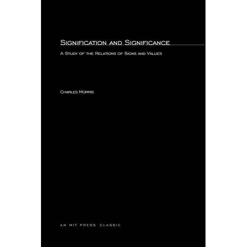 Signification And Significance: A Study of the Relations of Signs and Values - Paperback
