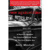 Race Against Time: A Reporter Reopens the Unsolved Murder Cases of the Civil Rights Era - Hardcover