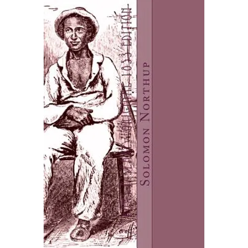 12 Years a Slave: Original 1853 Edition - Paperback