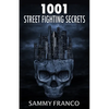 1001 Street Fighting Secrets: The Complete Book of Self-Defense - Paperback
