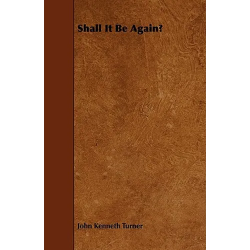 Shall It Be Again? - Paperback