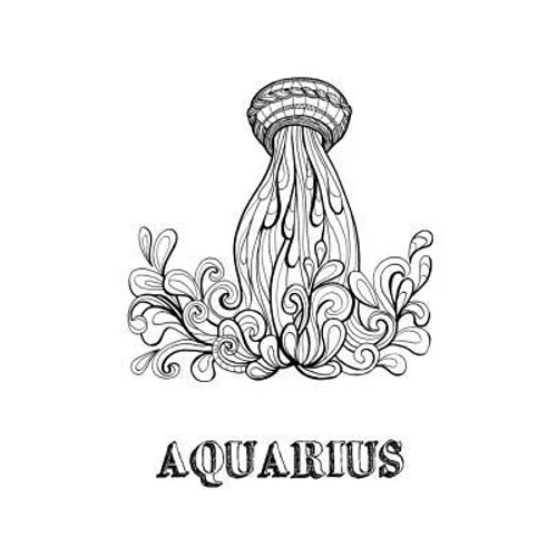 Aquarius: Coloring Book with Three Different Styles of All Twelve Signs of the Zodiac. 36 Individual Coloring Pages. 8.5 x 11 - Paperback