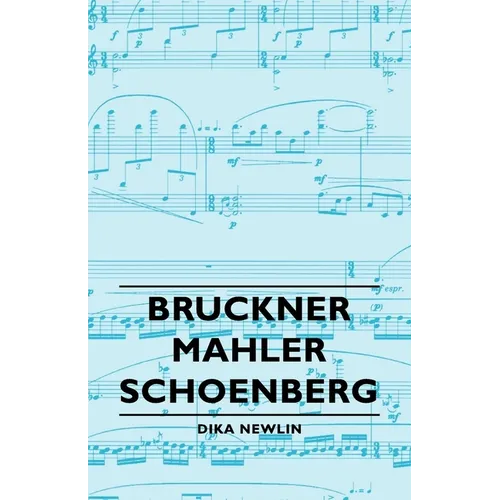 Bruckner - Mahler - Schoenberg - Paperback