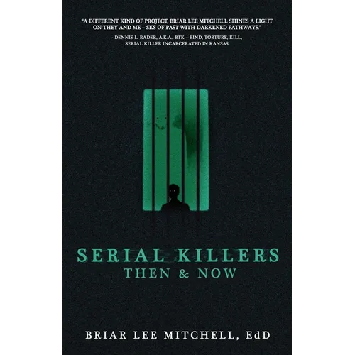 Serial Killers Then & Now - Paperback
