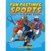 Fun Pastimes - Sports: Adult Colouring Books - Paperback