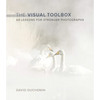 The Visual Toolbox: 60 Lessons for Stronger Photographs - Paperback