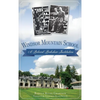 Windsor Mountain School: A Beloved Berkshire Institution - Hardcover