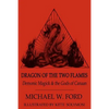 Dragon of the Two Flames: Demonic Magick & the Gods of Canaan - Paperback