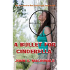 A Bullet for Cinderella - Hardcover