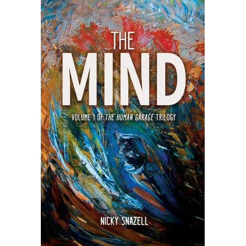 The Mind: Volume 1 of The Human Garage Trilogy - Paperback