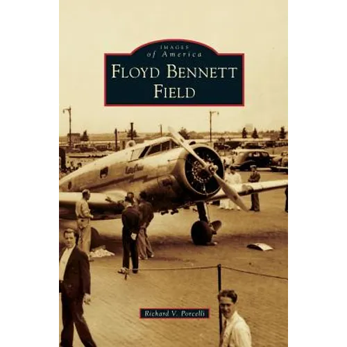 Floyd Bennett Field - Hardcover