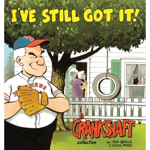 I've Still Got It! a Crankshaft Collection - Paperback