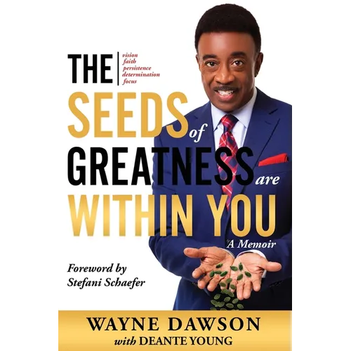 The Seeds of Greatness Are Within You: A Memoir - Paperback
