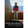 Small-Town Heroes: Images of Minor League Baseball - Paperback