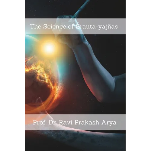 The Science of Śrauta-yajñas - Paperback