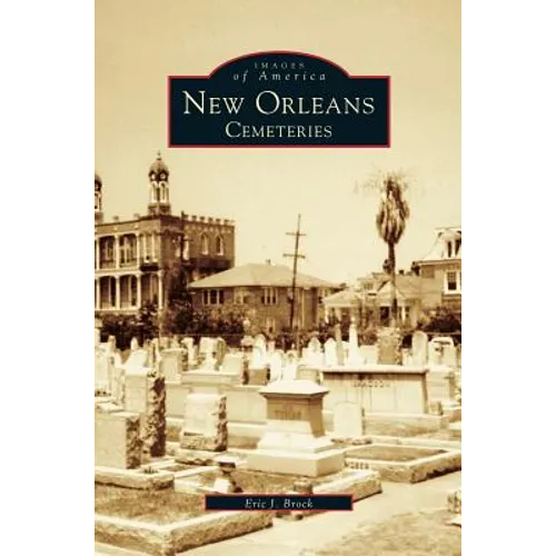 New Orleans: Cemeteries - Hardcover