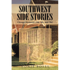 SouthWest Side Stories: Chicago Memories (50s, 60s, and 70s) - Paperback
