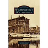 Wilmington's Waterfront - Hardcover
