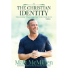 The Christian Identity, Volume 1: Discovering What Jesus Has Truly Done to Us - Paperback