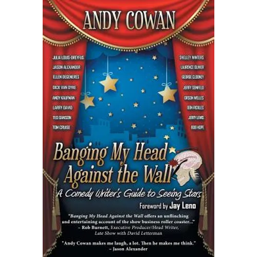 Banging My Head Against the Wall: A Comedy Writer's Guide to Seeing Stars - Paperback