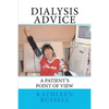 Dialysis Advice: A patient's point of view - Paperback