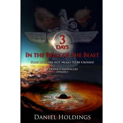 3 Days In The Belly Of The Beast: Some Lines Are Not Meant To Be Crossed - Paperback