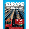 Europe by Train 2023: Train travel in Europe through an adventure guide for beginners - Paperback