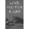 Love You For a Liar - Paperback