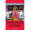 Romanian Gypsies: Nine True Stories About What it's Like To Be a Gypsy in Romania - Paperback