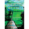The Road We Take: Selected Poems 1967-2022 - Paperback