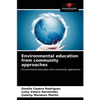 Environmental education from community approaches - Paperback