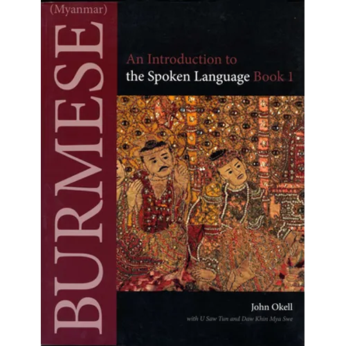 Burmese (Myanmar): An Introduction to the Spoken Language, Book 1 - Paperback