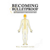 Becoming Bulletproof - Paperback