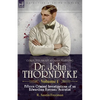 Collected Short Stories Featuring Doctor John Thorndyke Volume 1: Fifteen Criminal Investigations of an Edwardian Forensic Scientist - Paperback
