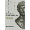 There Is No Crime for Those Who Have Christ: Religious Violence in the Christian Roman Empire Volume 39 - Paperback