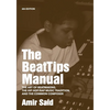 The BeatTips Manual: The Art of Beatmaking, The Hip Hop/Rap Music Tradition, and The Common Composer - Paperback