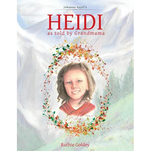 HEIDI as told by Grandmama: Johanna Spyri's - Paperback