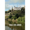 Complete Guide to Toledo - Paperback