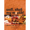 Well, Shut My Mouth!: The Sweet Potatoes Restaurant Cookbook - Paperback