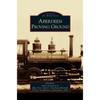 Aberdeen Proving Ground - Hardcover