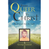 From Queer To Christ - Paperback