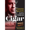 The Cigar: Carmine Galante, Mafia Terror - Hardcover