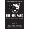 The Big Fang: A Harbor Humane Society Anthology - Paperback
