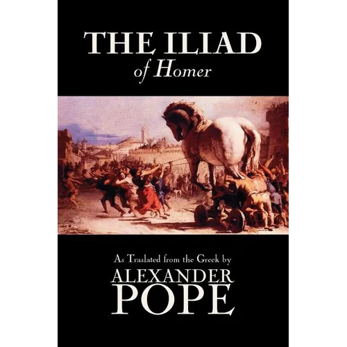 The Iliad by Homer, Classics, Literary Criticism, Ancient and Classical, Poetry, Ancient, Classical & Medieval - Paperback