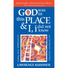 God Was in This Place & I, I Did Not Know--25th Anniversary Ed: Finding Self, Spirituality and Ultimate Meaning - Paperback