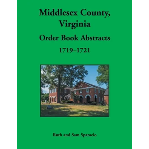 Middlesex County, Virginia Order Book Abstracts, 1719-1721 - Paperback